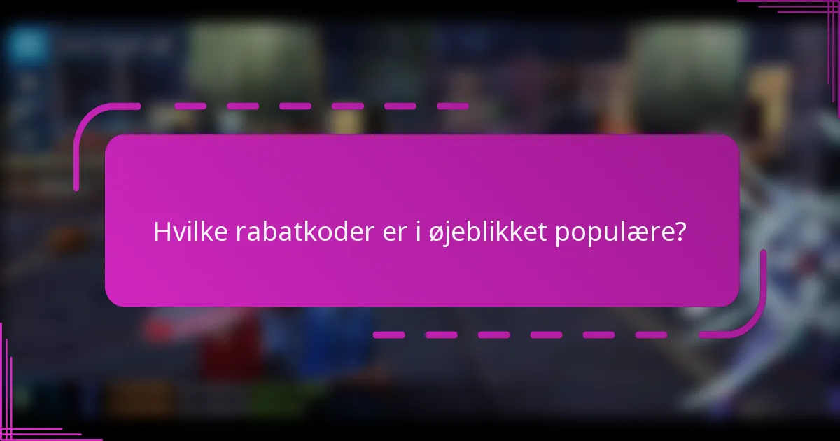 Hvilke rabatkoder er i øjeblikket populære?