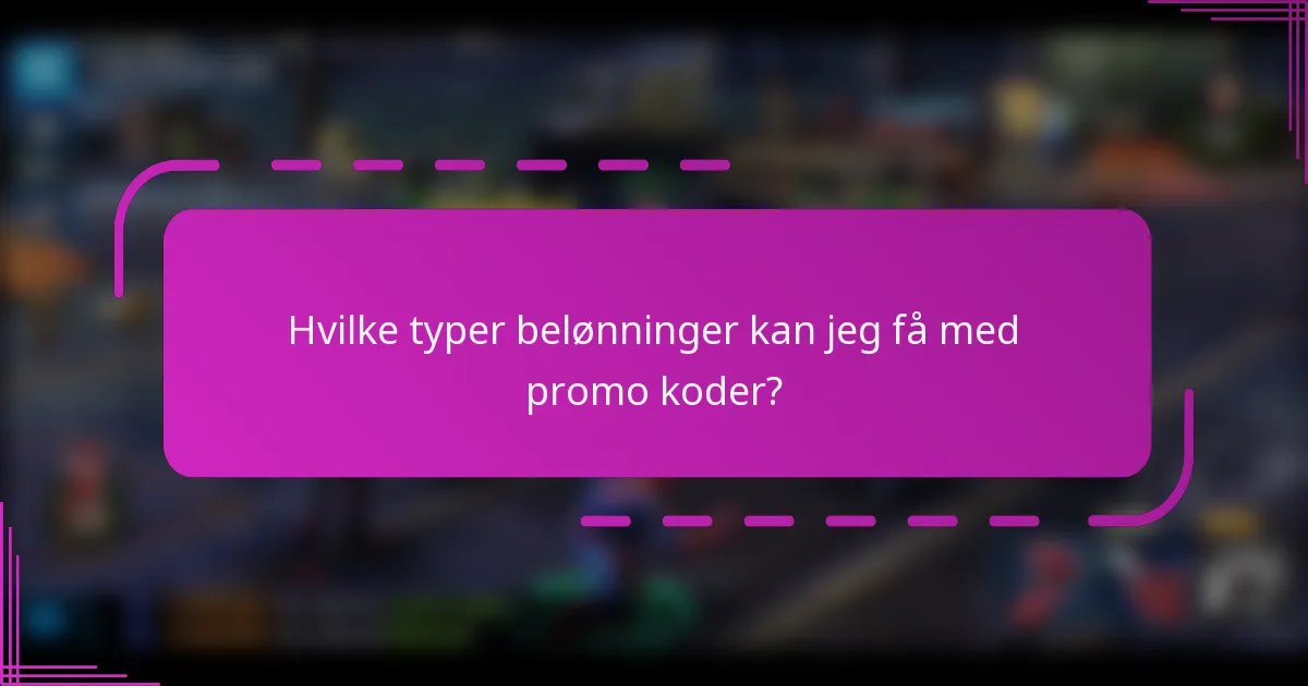 Hvilke typer belønninger kan jeg få med promo koder?