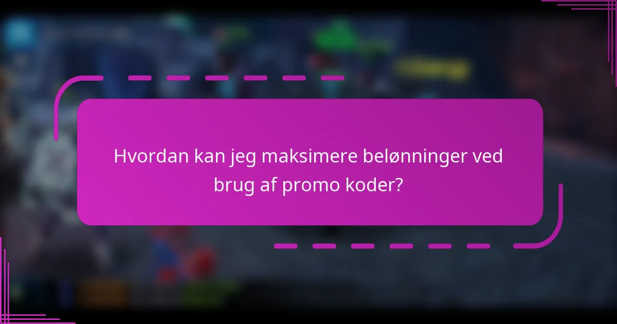 Hvordan kan jeg maksimere belønninger ved brug af promo koder?