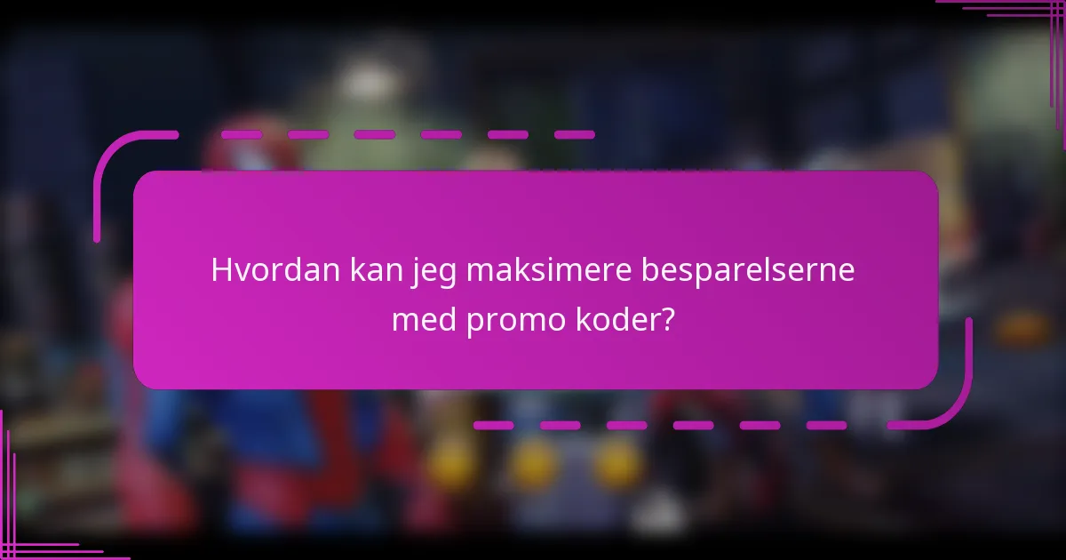 Hvordan kan jeg maksimere besparelserne med promo koder?